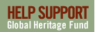 Help Support Global Heritage Fund