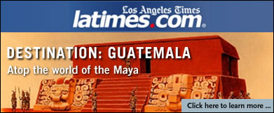 Destination: Guatemala - Atop the world of the Maya. Click here to learn more ...